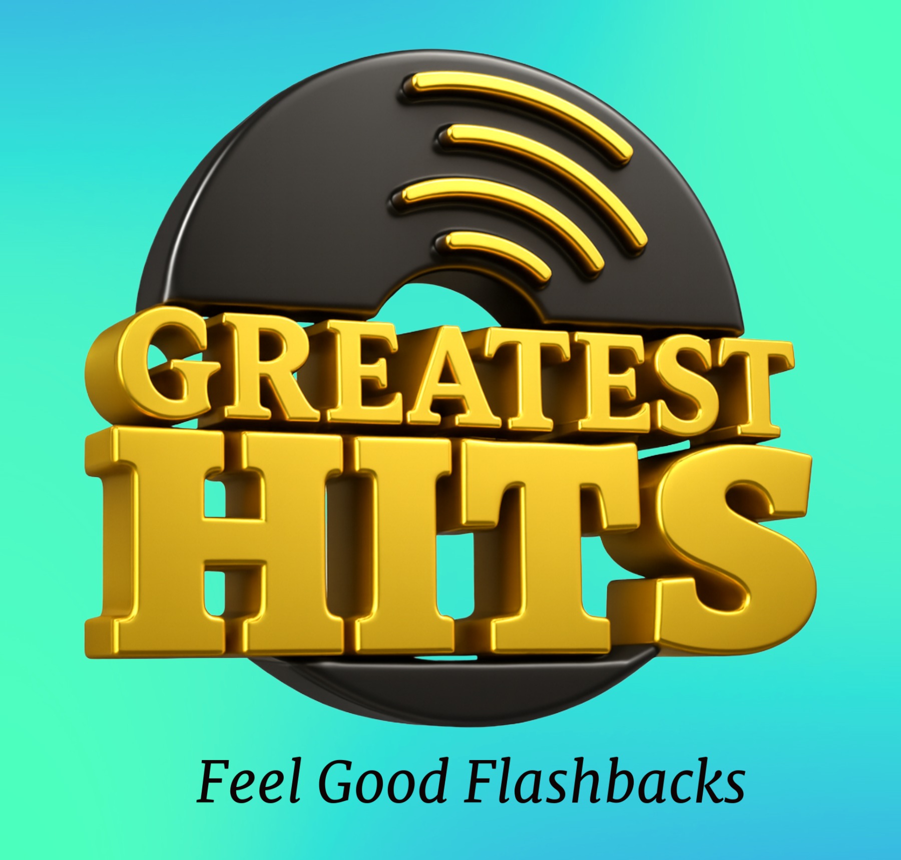 Greatest Hits - Feel Good Flashbacks